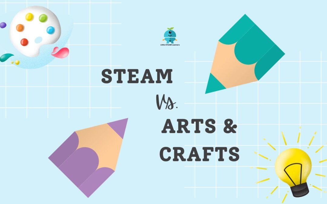 STEAM vs. Arts and Crafts